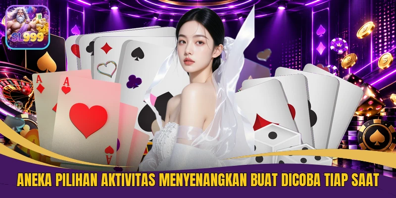 Aneka pilihan aktivitas menyenangkan buat dicoba tiap saat